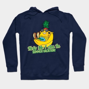 Help Me I Am In Summer Vacation Hoodie